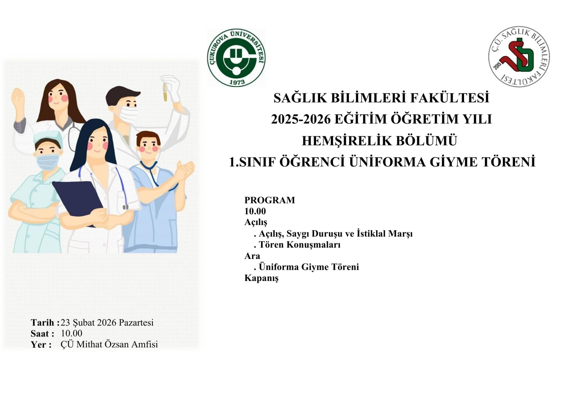 HEMŞİRELİK BÖLÜMÜ  1.SINIF ÖĞRENCİ ÜNİFORMA GİYME TÖRENİMİZE DAVETLİSİNİZ.